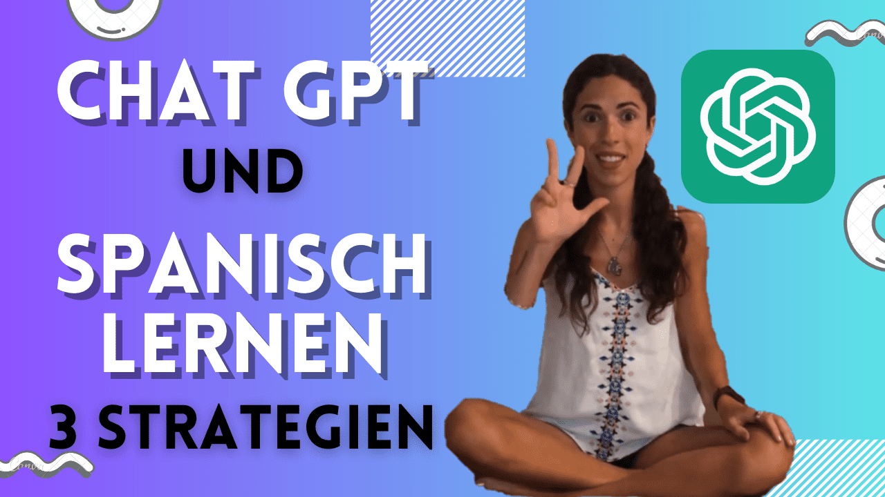 Chat Gpt Um Spanisch Zu Lernen Wie Warum