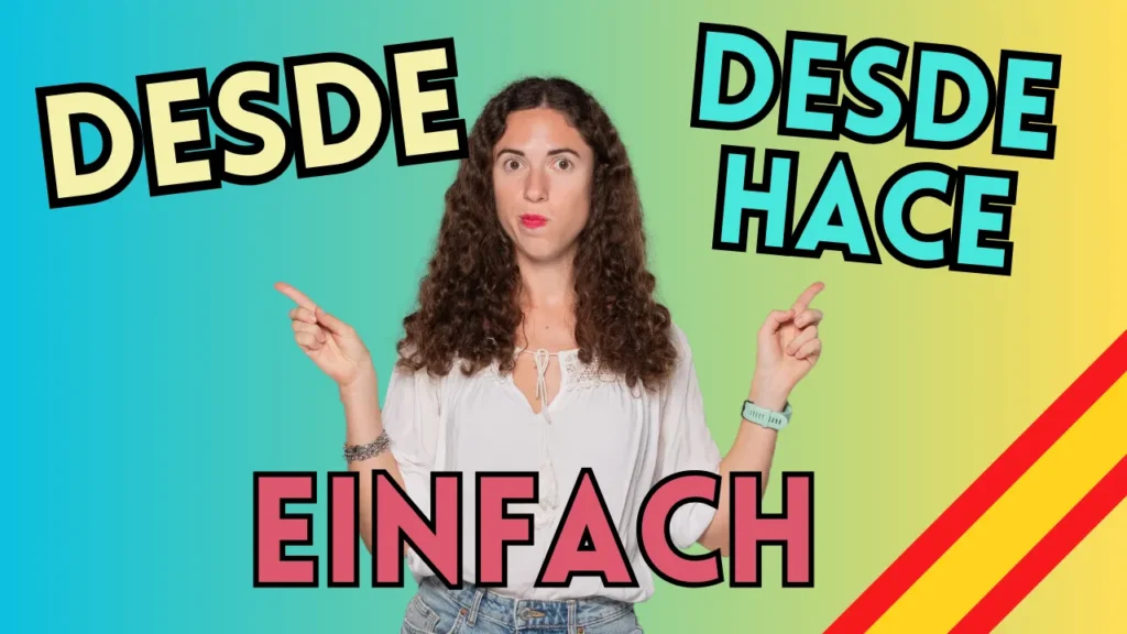 desde desde hace unterschied