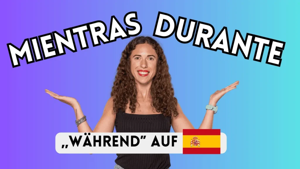 mientras durante während spanisch