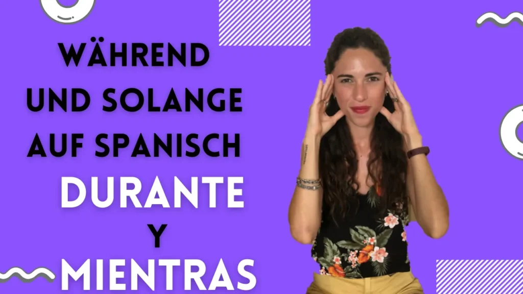 durante mientras unterschied