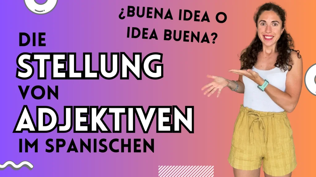 adjektiv stellung spanisch
