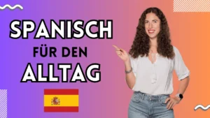 spanisch alltag