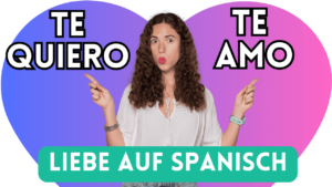 te quiero oder te amo